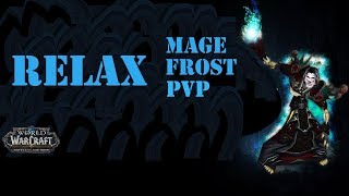Arena relax - Mage frost PVP WoW BFA 8.1.0 Season 2