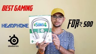The best Gaming Headphone for 500 rupees from Steelseries