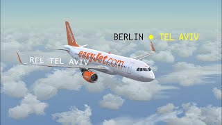 FSX|Berlin-Tel Aviv Airbus A320 Easyjet RFE Tel-Aviv