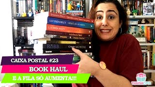 Caixa POstal #23 - Book Haul || Thaisa Lima
