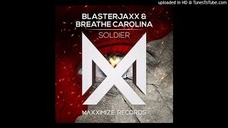 Blasterjaxx & Breathe Carolina - Soldier [Extended Mix]