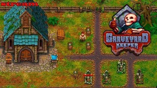 Самый лучший хранитель кладбища! - Graveyard Keeper