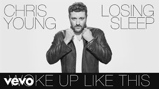 Chris Young - Woke Up Like This (Audio)