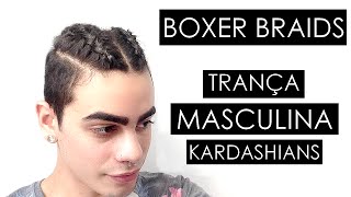 TRANÇA MASCULINA BOXER BRAIDS KARDASHIANS - KARDASHIANS MALE BRAID
