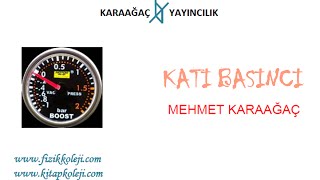 Katı Basıncı Konu Anlatımı Mehmet Karaağaç www.kitapkoleji.com