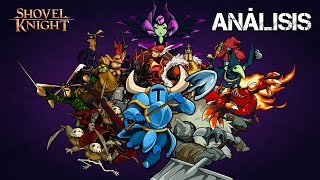 Vídeo-Análisis/Review SHOVEL KNIGHT -  Opinión personal