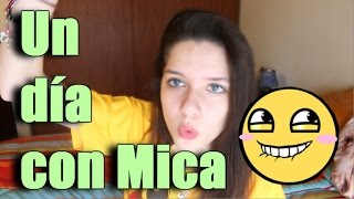 UN DIA CON MICA