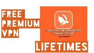 Free Premium Turbo VPN for Lifetimes