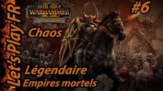 Warhammer Total war 2 [FR]  #6 Campagne Chaos Légendaire  Empires Mortels