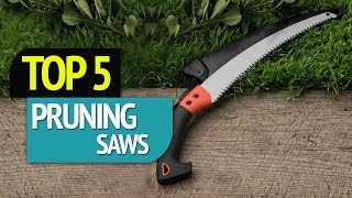 TOP 5: Pruning Saws 2018