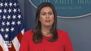 WATCH: President Donald Trump's press secretary Sarah Sanders holds White House news briefing