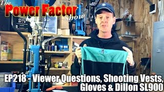 Episode 218 - More Viewer Questions - Shooting Vests, Gloves & Dillon SL900