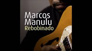Marcos Manulu - Rebobinado
