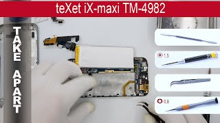 How to disassemble ? teXet iX maxi TM 4982, Take Apart