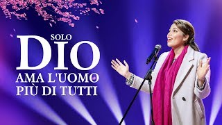 Canto di lode e adorazione - Solo Dio ama l'uomo più di tutti