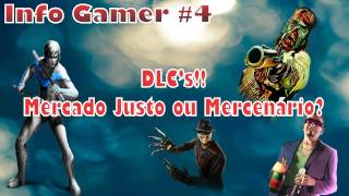 Info Gamer #4 - DLC's e o mercado mercenário