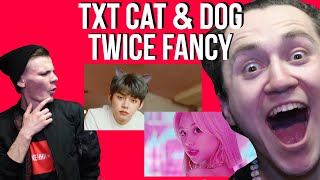 РЕАКЦИЯ НА К-ПОП - TXT  'Cat & Dog' + TWICE FANCY  | K-POP REACTION