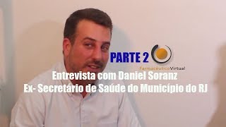 Entrevista com Daniel Soranz (PARTE 2) Ex-Secretário de Saúde do Município do RJ