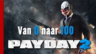 Payday 2: Van 0 naar 100