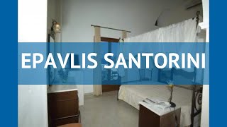 EPAVLIS SANTORINI 4* Греция Санторини обзор – отель ЕПАВЛИС САНТОРИНИ 4* Санторини видео обзор