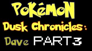 Let's Play Pokémon Dusk Chronicles: Dave - [Blind] Part 03 - Steineichenwald