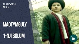 Türkmen film - Magtymguly | 2014 (1-nji bölüm) dowamy bar