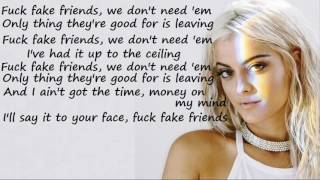 Bebe Rexha -  Fuck Fake Friends ft.  G Eazy Lyrics