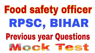 FOOD SAFETY OFFICER | RPSC, BIHAR FOOD SAFETY OFFICER | PREVIOUS YEAR QUESTION