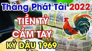 Tuổi KỶ DẬU 1969 Gặp 4 THÁNG PHÁT TÀI Năm 2022 TRÚNG SỐ ĐỘC ĐẮC, GIÀU NỨT VÁCH Mở Tiệc Khao Làng