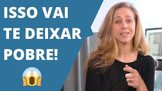 5 (+1) ERROS QUE VÃO TE DEIXAR POBRE!