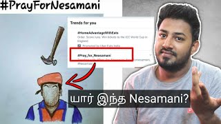 ?யார் இந்த Nesamani?? | #Pray_for_Nesamani in Twitter Trending உண்மை என்ன?