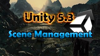 TUTORIAL UNITY 5.3 - Scene Management
