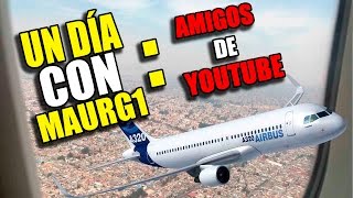 Un Dia Con Maurg1: Mis Amigos De YouTube