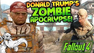 DONALD TRUMP'S ZOMBIE APOCALYPSE!!! - Let's Play Modded Fallout 4 Sim Settlements Zombie Walkers