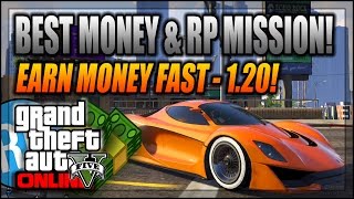 GTA 5 Online - Best Money & RP Mission After Patch 1.20 - GTA 5 Next Gen (Xbox One)
