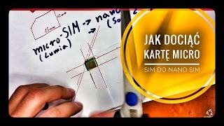 JAK DOCIĄĆ KARTĘ micro SIM do nano SIM - TUTORIAL PORADNIK