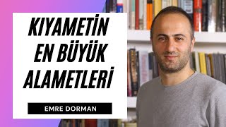 Kıyametin Büyük Alametleri Nedir? / Kıyametin Belirtileri / Kıyamet Alametleri / Emre Dorman