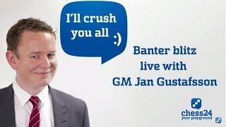 Banter Blitz Chess with Jan Gustafsson (109)