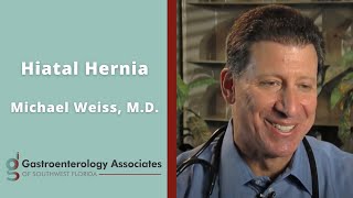 Hiatal Hernia by Dr Michael Weiss