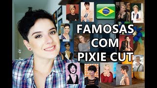 FAMOSAS COM PIXIE CUT  #3 | BRASILEIRAS!