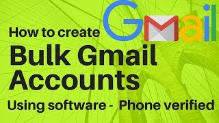 Create unlimited gmail accounts - auto phone verification - 2019