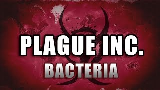 Plague Inc Evolved Walkthrough: Bacteria [Mega Brutal / No Genes]