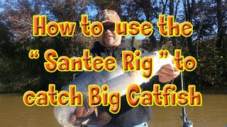 How to Catch Catfish with "The Santee Cooper Rig "