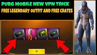 PUBG MOBILE NEW VPN TRICK - GET FREE LEGENDARY OUTFIT AND FREE CRATES IN PUBG MOBILE