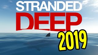 Stranded Deep 2019 - Is This Game Dead?! - Stranded Deep Gameplay