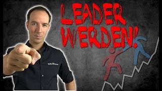 So wirst Du ein echter Leader ?