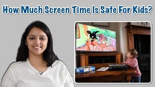 क्या बच्चों को TV और मोबाइल देना सेफ है | Screen-Time For Kids