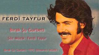 Ferdi Tayfur - Bırak Şu Gurbeti