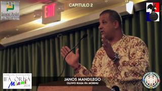 I FORO INTERNACIONAL IFA ORISA MIAMI 2014 - Janos Mandilego Awo Ikasa Ifamorinu - II Capitulo