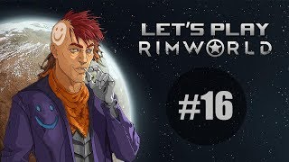 RESURRECTOR MECH SERUM | Let's Play: RimWorld - #16